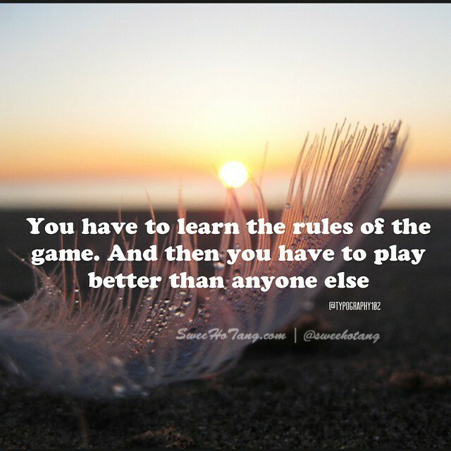 TangSweeHo's tweet photo. You have to learn the rules of the game. And then you have to play better than anyone else https://t.co/3KO0Ag9LQg https://t.co/UG25BGmzIW