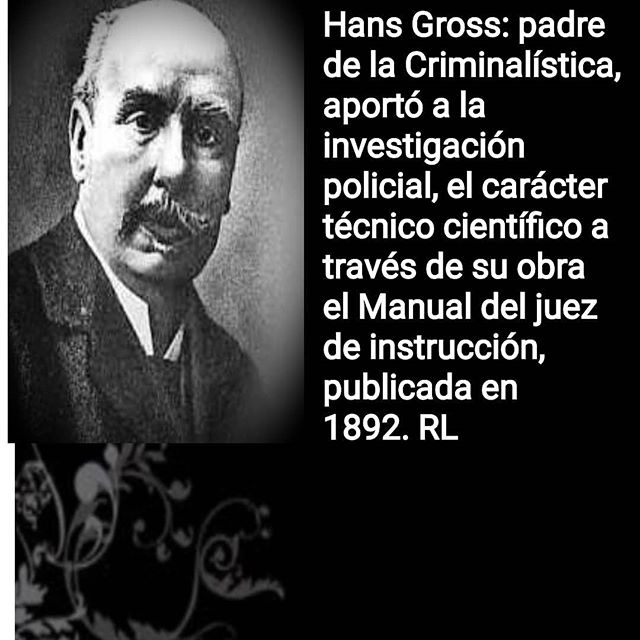 rubenlugo_rl's tweet photo. Hans Gross: considerado padre de la Criminalística, aportó a la investigación policial el carácter técnico científico a través de su obra el Manual del juez de instrucción, publicada en 1892. RL https://t.co/US6z9FDsGA https://t.co/Iwj8FY8qta