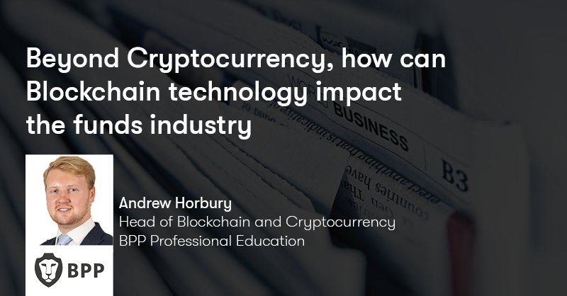 Andrew Horbury, Head of Blockchain and Cryptocurrency at BPP Professional Education, will be delivering a presentation in Jersey on ‘Beyond Cryptocurrency, how can Blockchain technology impact the funds industry?’ Find out more: bppci.com/courses/course…