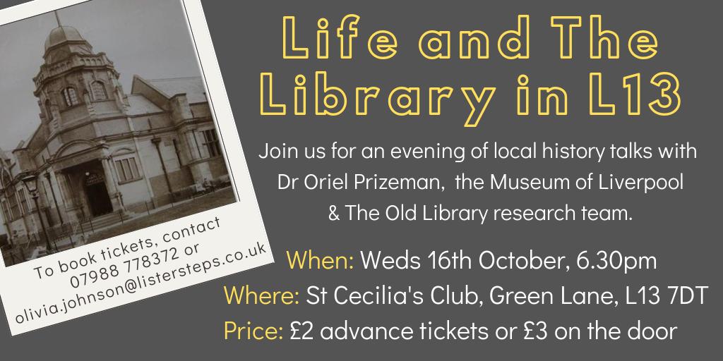 ListerStepsTOL's tweet photo. Join us for a fascinating evening of local history talks about Liverpool libraries &amp; life in L13 over the years. Weds 16th October, 6.30pm @ St Cecilia's Club, Green Lane. Advance tickets £2 or £3 on the door, hope you can make it! @OPrizeman @VanessaAOakden @katieltaylor28 https://t.co/H7fNln6aM3