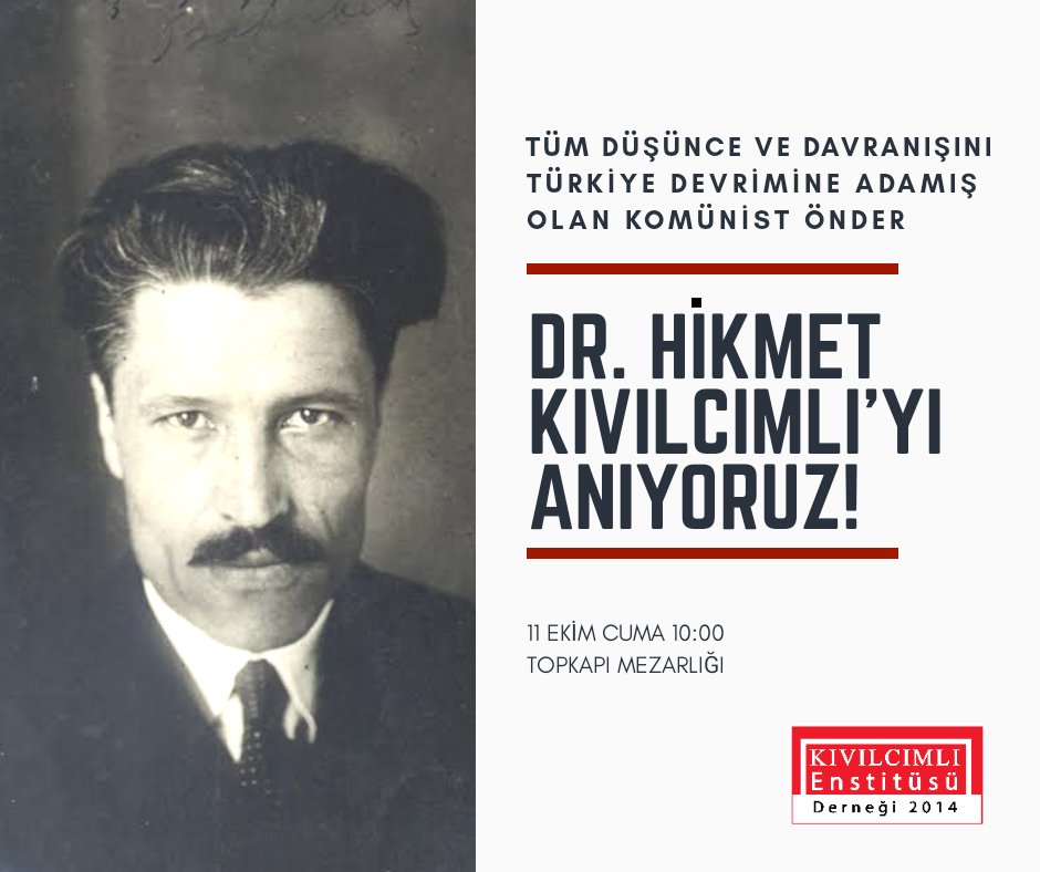 Tüm düşünce ve davranışını Türkiye devrimine adamış olan komünist önder Dr. Hikmet Kıvılcımlı'yı anıyoruz.

Mezar başı anması için Kıvılcımlı Enstitüsü olarak 11 Ekim Cuma günü saat 10:00'da Topkapı Mezarlığı'nda olacağız.

#HikmetKıvılcımlı