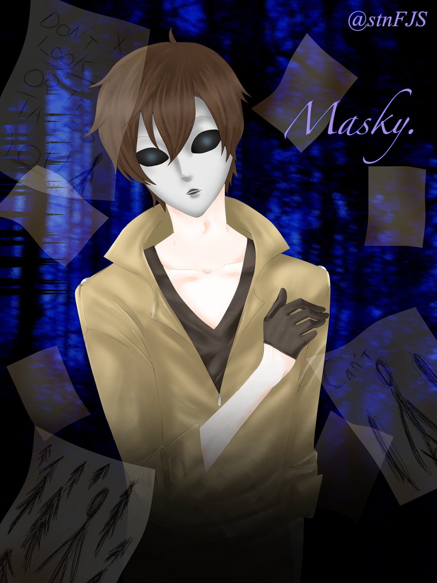 stnFJS's tweet image. #creepypasta

Masky.