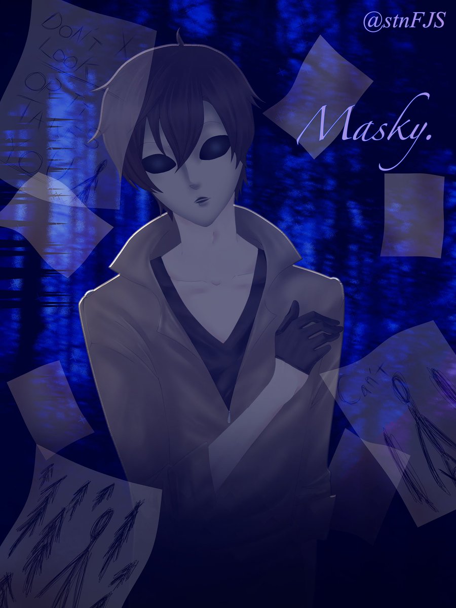 stnFJS's tweet image. #creepypasta

Masky.
