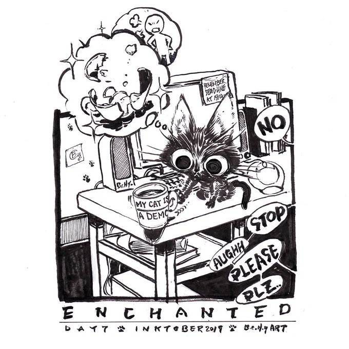 #inktober2019 【DAY07:: #ENCHANTED】
Oh there is a plate for human drinking water. Look the plate is close to drop. Hey the plate dropping sounds is so good. Nuh human will get angry like previous. Aww I LIKE THE SOUNDS IT MAKE ME HAPPY!! My hand is pushing the plate. Hum... 
