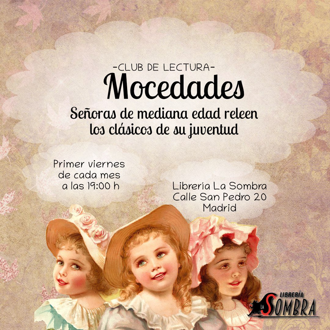 LaSombraLibros's tweet photo. ¿Os apetece apuntaros a #Mocedades, nuestro #clubdelectura para ver desde la actualidad aquellos libros que impactaron nuestra juventud? Pues el próximo título que comentaremos con @Angela__Porras es nada menos que "Mujercitas". ¡El 8 de noviembre a las 19 h.! https://t.co/cM86xvqXeq