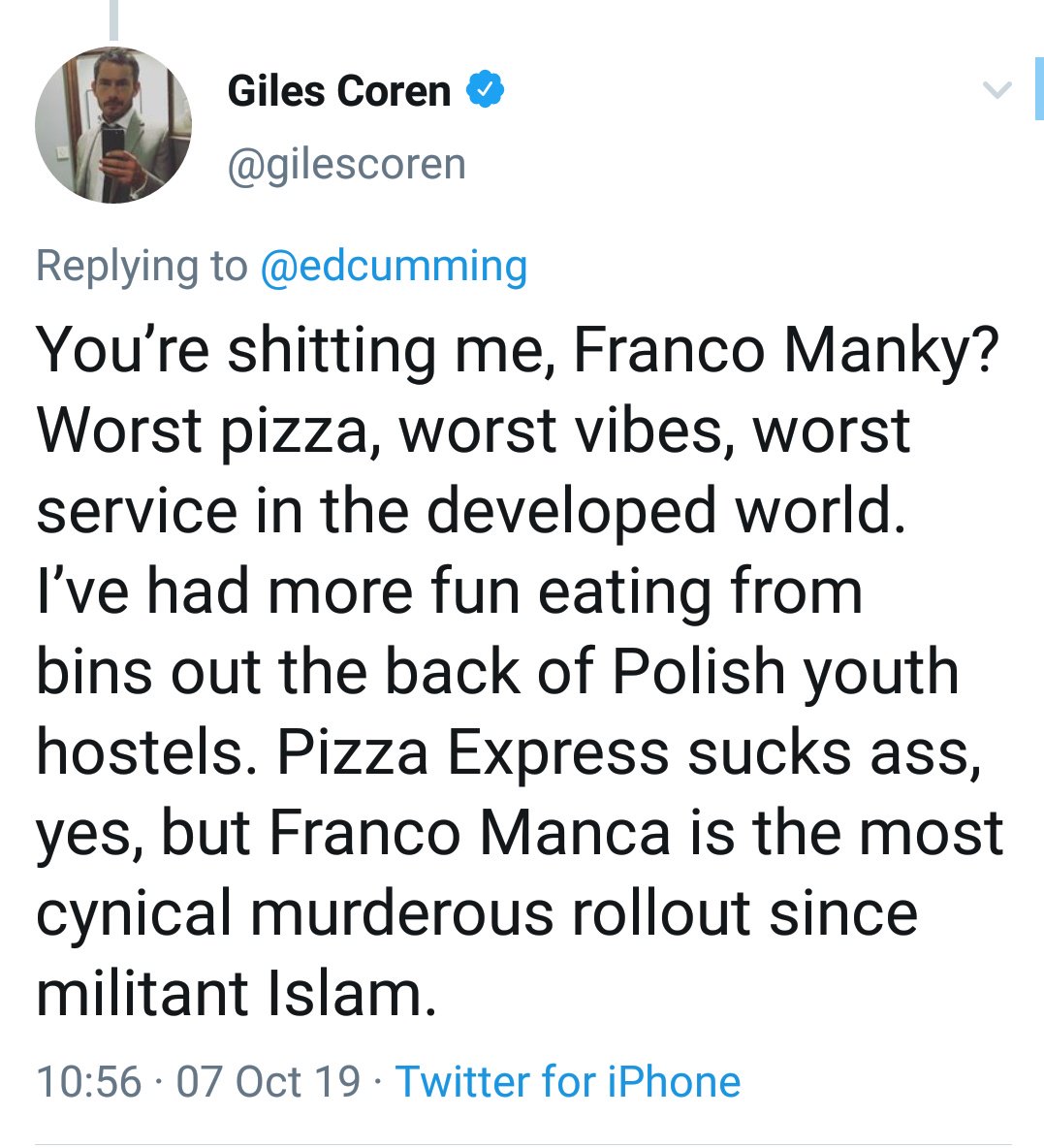 Giles Coren does some more racism and Islamophobia in this tweet in response to Pizza Express' financial troubles. Why it is necessary when commenting on pizza chains? http://archive.is/5Hoo5 