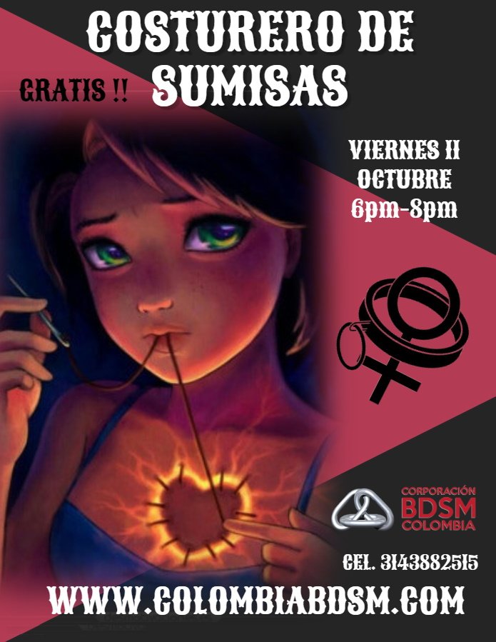 corporacionbdsm's tweet photo. Costurero de sumisas es un espacio gratuito de 6pm a 8pm para que ellas se reunan, hablen, se empoderen y fortalezcan en su rol #COLOMBIABDSM #BDSMCOLOMBIA #sumisas #bdsmseguro https://t.co/ydDSWFo12L #CORPORACIONBDSMCOLOMBIA. https://t.co/UtXrPGR6qB