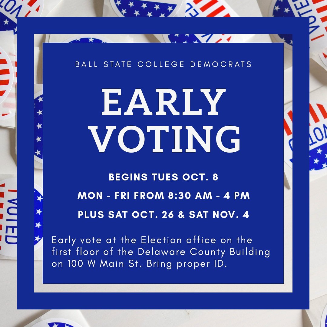 BallStateDems's tweet photo. Hope everyone is having a great Fall Break! Reminder that Early Voting begins Tuesday. https://t.co/vf73l5zcLF