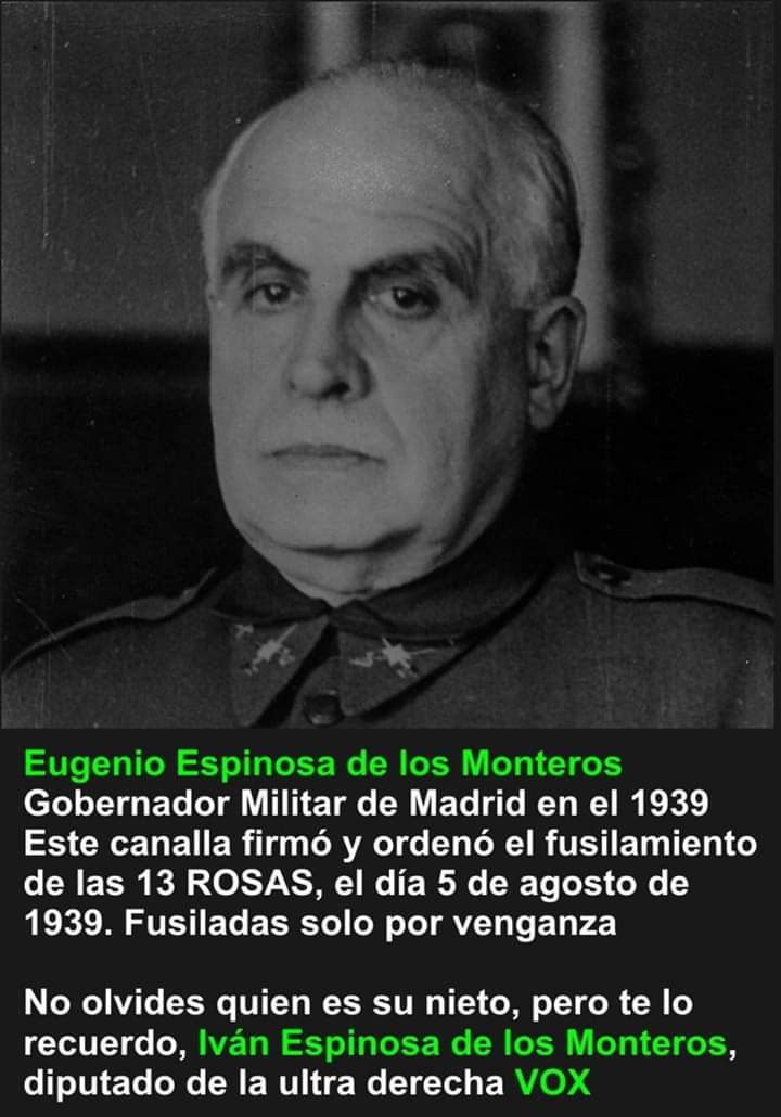 manuelmadrid_'s tweet photo. Sr Javier Ortega Smith @Ortega_Smith quisiera aclararle q  las #13Rosas no fueron criminales ni asesinas, ellas fueron las asesinadas. El asesino fue Eugenio Espinosa de los monteros, abuelo de tu compañero de partido @vox_es Iván Espinoza de los Monteros. @ivanedlm #8Oct https://t.co/Xhr9UMK1GU
