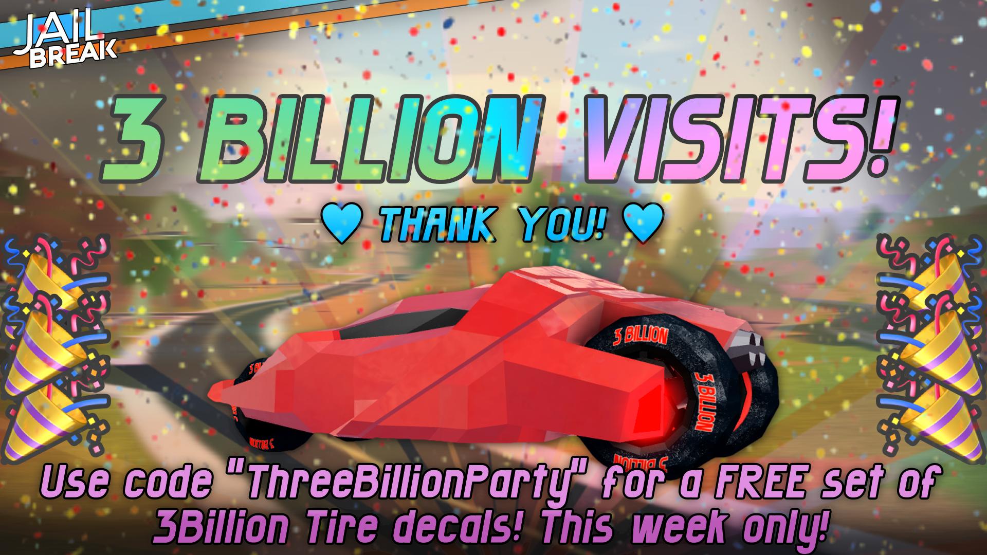 Badimo On Twitter We Did It Jailbreak Just Hit Three Billion Visits On Roblox That S 3 000 000 000 Use Code Threebillionparty For A Free Set Of 3billion - how to put roblox codes on your phone billon