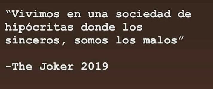 Los sinceros, siempre seres los malos de la pelicula