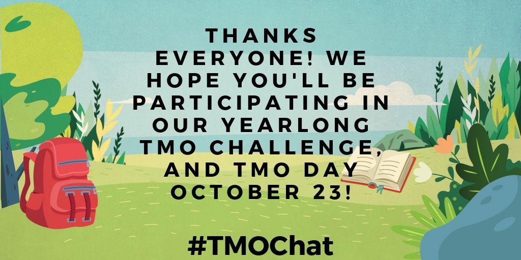 EduKateion's tweet photo. Thanks everyone for participating in our first ever #TMOChat! We hope you'll be participating in our yearlong TMO Challenge, and TMO Day October 23! https://t.co/bOKC4lROv3