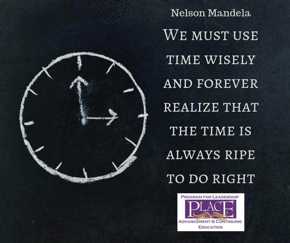 PlaceCorpCap's tweet photo. #Time is always #ripe to do #right #NelsonMandela #LeadershipDevelopment #LeadershipCoach @cecilclements #PLACE #CorporateCAPsules #TuesdayThoughts #TuesdayMotivation #Inspire #Motivate https://t.co/R3LygSjjPs