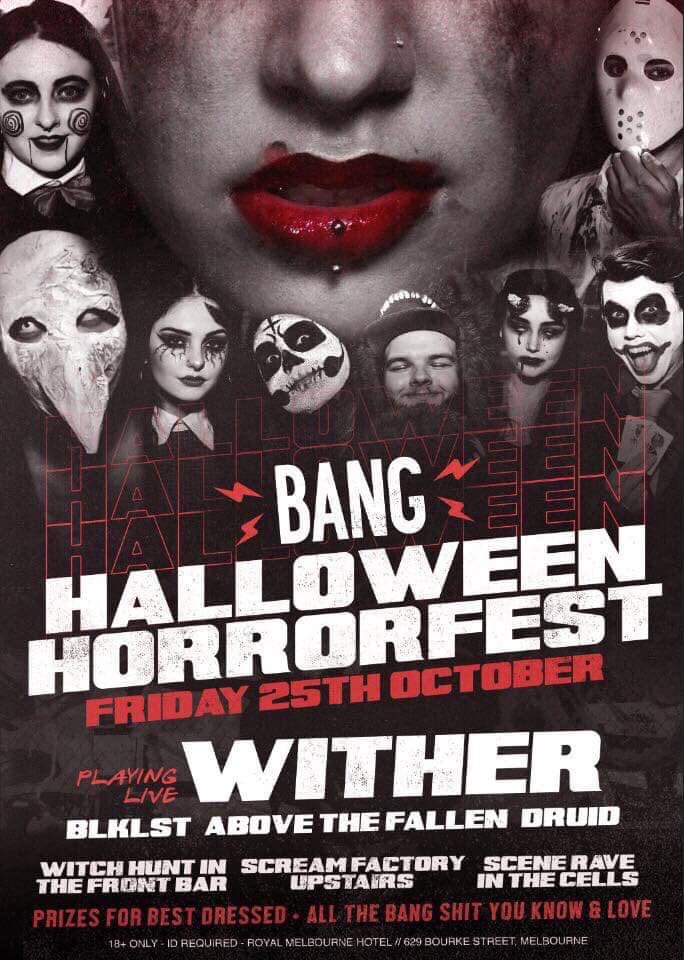 We are playing <a href="/BangMelbourne/">Bang Saturdays</a> on October 25th. Come and experience real fear.
