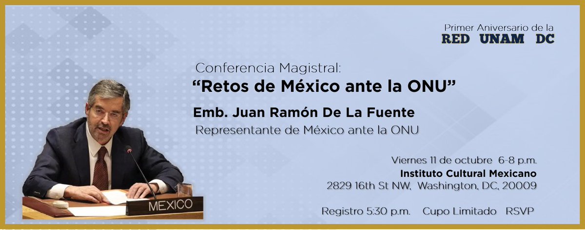 DcUnam's tweet photo. Este viernes 11, no se pierdan nuestro evento de celebración del 1er año de la #RedUNAMDC. Estará con nosotros el Embajador Juan Ramón de la Fuente. RSVP https://t.co/4AcAtIB3Of https://t.co/NYS3GbaeUJ