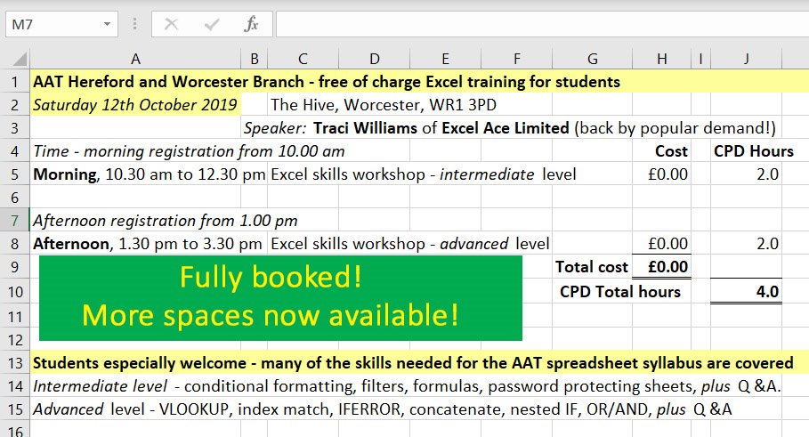 Excel workshop - Sat 12th Oct 2019
Traci Williams, Excel Ace Ltd 
am Intermediate Excel skills
pm Advanced Excel skills
The Hive Worcester WR1 3PD
16th Nov Agricultural Accounts, Daniel Webb, Hazelwoods - Hereford
<a href="/YourAAT/">AAT</a> <a href="/Hazlewoods/">Hazlewoods</a>
Hereford &amp; Worcester AAT Branch of the Year!