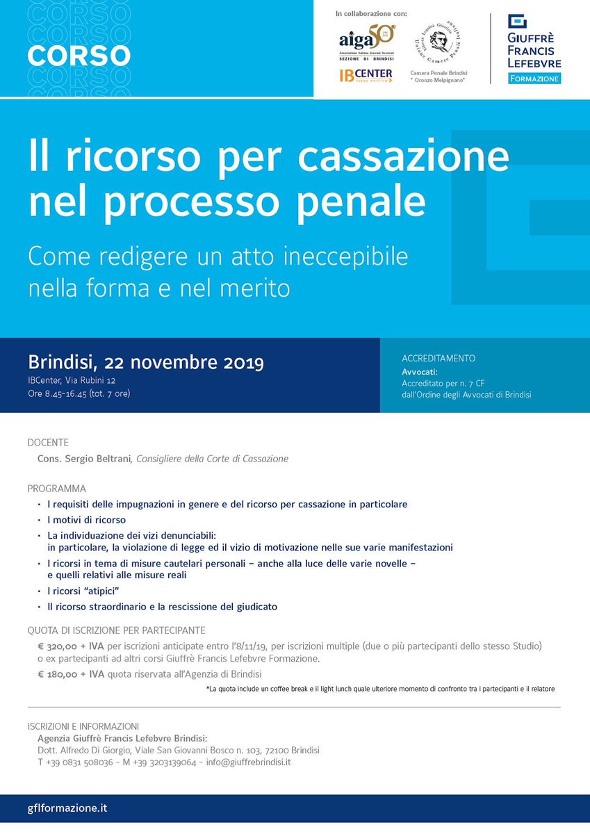 IBCHappyWorking's tweet photo. @IBCHappyWorking ospita il 22 Novembre 2019
AIGA Brindisi Camera Penale Brindisi"Oronzo Melpignano"
"IL RICORSO PER CASSAZIONE NEL PROCESSO PENALE”
Per Info ed Iscrizioni:
T +39 0831 508036 
M +39 320 3139064
info@giuffrebrindisi.it
https://t.co/fQKTCFDcTc
https://t.co/hyYzK6pGXU https://t.co/PfaJZ8IANA