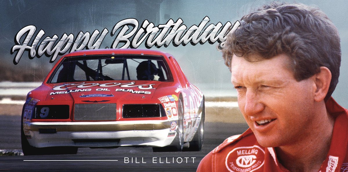 Happy Birthday Bill Elliott!   