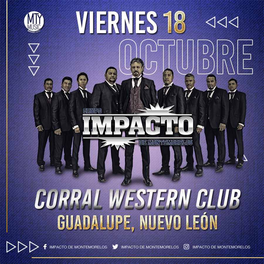 📅 | Próximo 18 de octubre gran bailazo del recuerdo con <a href="/impactommorelos/">Impacto de Montemorelos “Oficial”</a> en el <a href="/corralwestern/">El Corral Western Club</a> y grandes invitados en una noche de lujo #MtyMusic 🔥