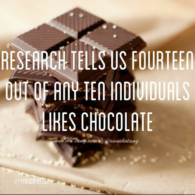 TangSweeHo's tweet photo. Research tells us fourteen out of any ten individuals likes chocolate https://t.co/XzvBhpX0Ox https://t.co/fZWdxCJfDE