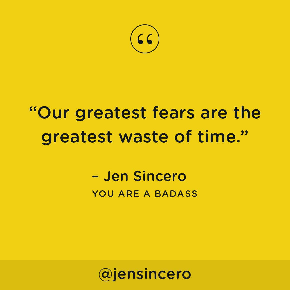 JenSincero's tweet photo. Face your fears with the truth, that they are all in your mind, and they will lose their power over you. #youareabadass #QOTD #TuesdayThoughts #TuesdayMotivation https://t.co/yg26CpBDW3