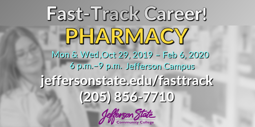 jeffstate's tweet photo. Fast-Track Career! PHARMACY, Monday &amp; Wednesday Oct 29, 2019 – Feb 6, 2020 6 p.m.–9 p.m. Jefferson Campus https://t.co/wFpRlP7Aiw (205) 856-7710 #FastTrackCareer https://t.co/4y4IUUJvUx