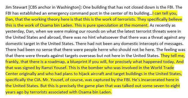 Amidst confusion over WTC2, Jim Stewart (CBS News anchor in Washington) @ 1013 ET took the lead in laying out the FBI "working theory" albeit "pure speculation" that "this is the work of Osama bin Laden" following a "blueprint...signed by Ramzi Yousef"31/