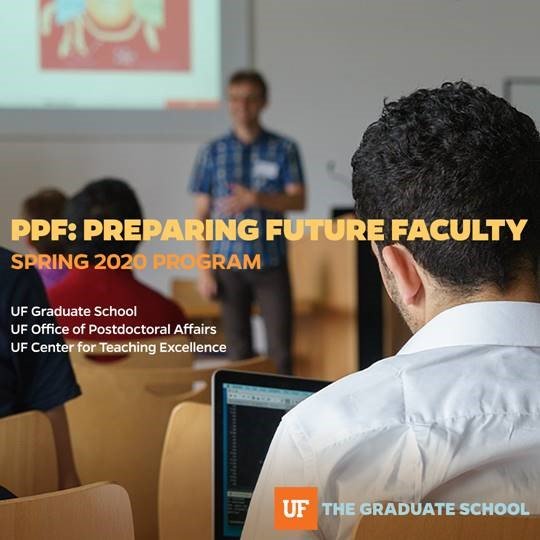 Preparing New Faculty: UF’s 13-week Spring 2020 PFF program prepares graduate students and postdocs for career success as faculty in higher education. To learn more and apply, click this link: tinyurl.com/y3bqhlbc.