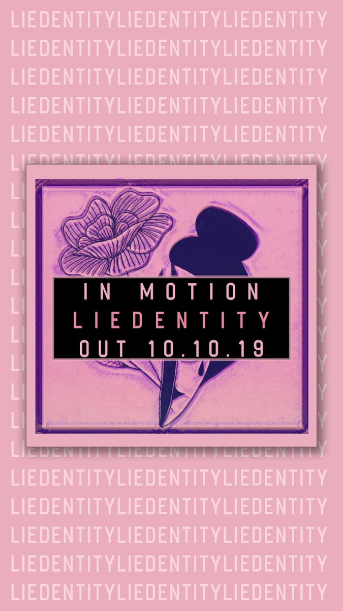 #liedentity 10.10.19 2 More Days