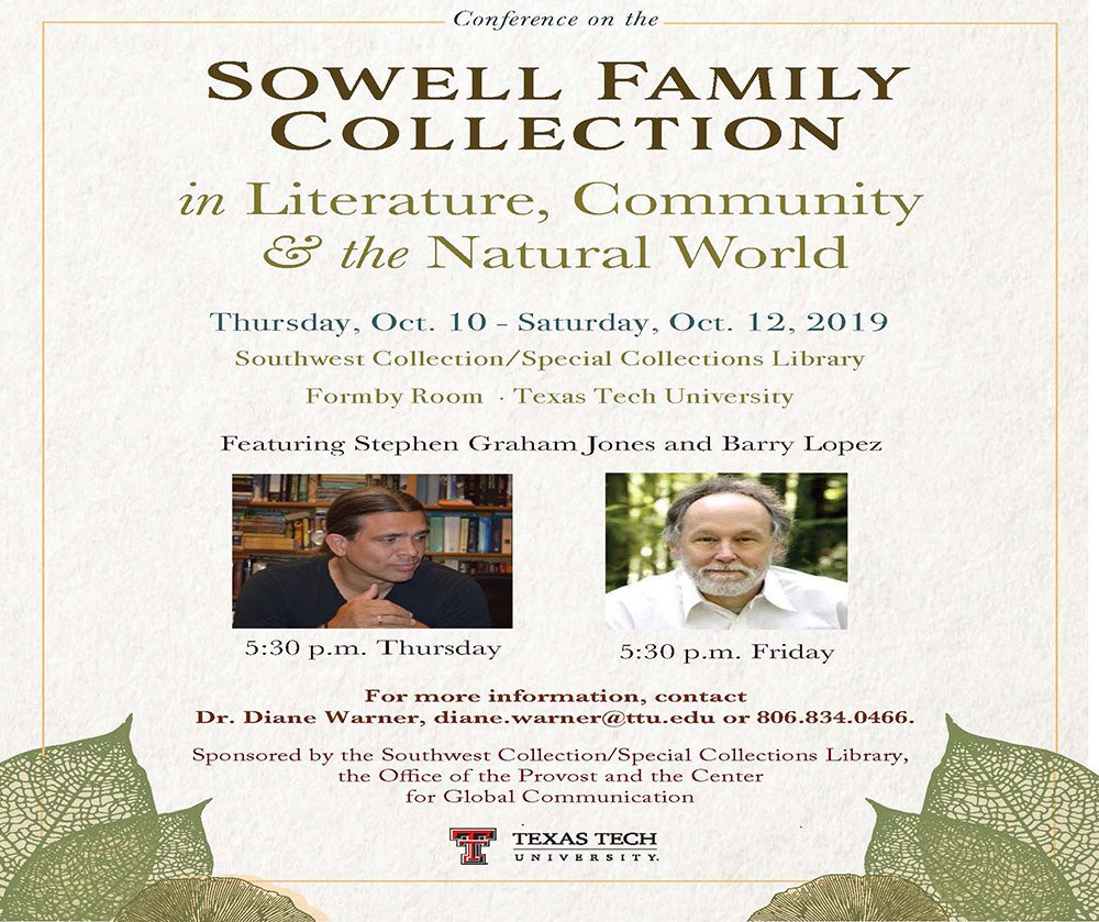 SWCArchive's tweet photo. Beginning this Thursday, join us at the Southwest Collection/Special Collections Library for 2019's Conference on the Sowell Family Collection. We've got Stephen Graham Jones. We've got Barry Lopez. We've got 3 days of presenters on literature, place, and nature. Don't miss it! https://t.co/eel38gGHLP