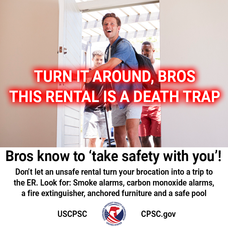 Bros walking into a vacation rental and realizing it's a death trap. The text reads: Turn around, bros. This rental is a death trap. Bros know to take safety with you! Don't let your brocation turn into a trip to the ER. Look for smoke alarms, carbon monoxide alarms, a fire extinguisher, anchored furniture, and a safe pool.