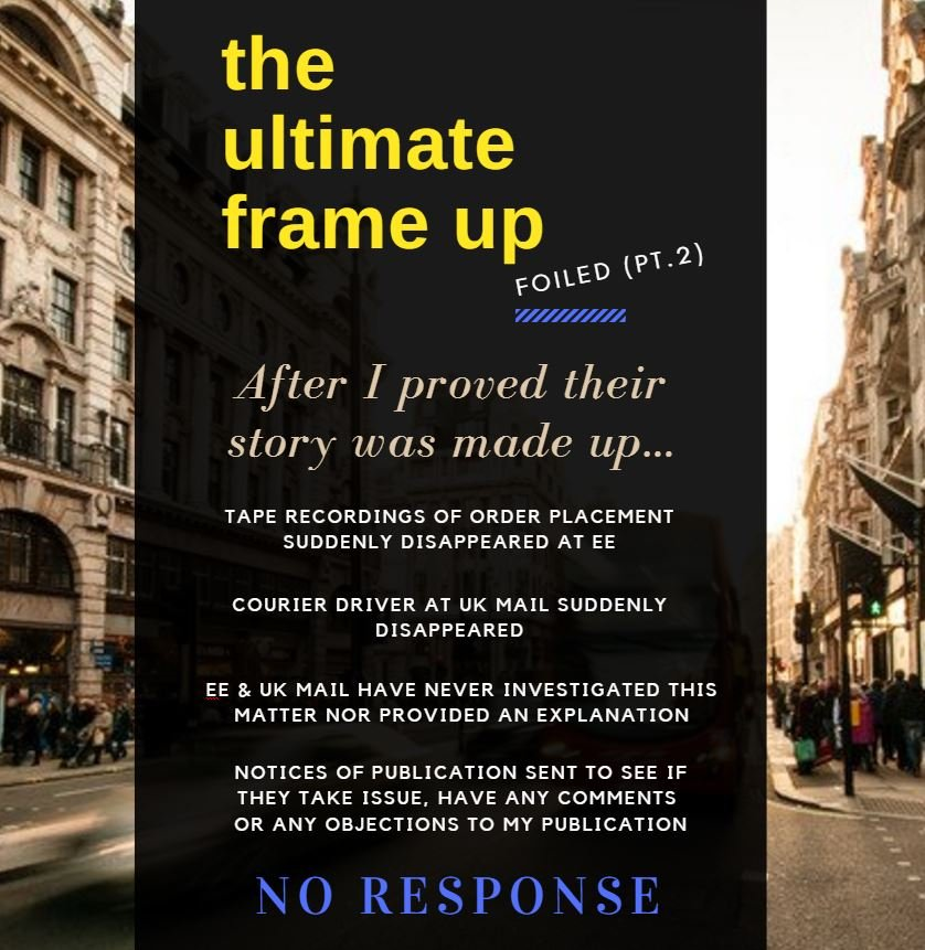 justicerebooted's tweet photo. 17/ The #EE frame up has been sent out near enough every day since 2015 &amp; EE &amp; #UKMail remain silent. The reason why it's been sent out is for it to be addressed. 

#Londonisopen #ITVNews #BBCNews https://t.co/7RJvRWpydG