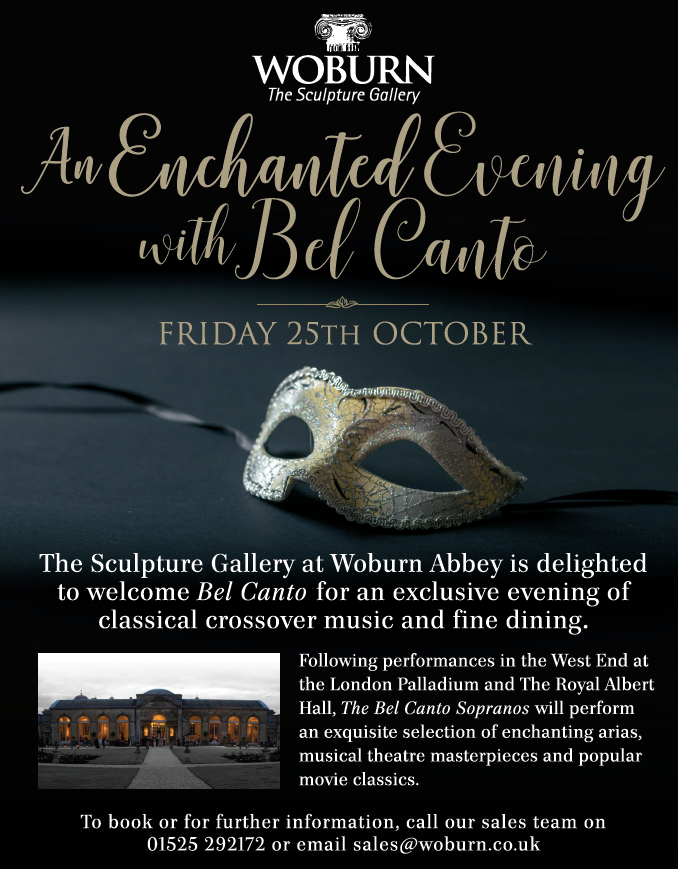 AN ENCHANTED EVENING WITH BEL CANTO - 25 October 2019
The Sculpture Gallery at Woburn Abbey is delighted to welcome Bel Canto for an exclusive evening of classical crossover music and fine dining.

Ticket and menu info here bit.ly/2Bbe4jh @TheWoburnHotel #belcanto