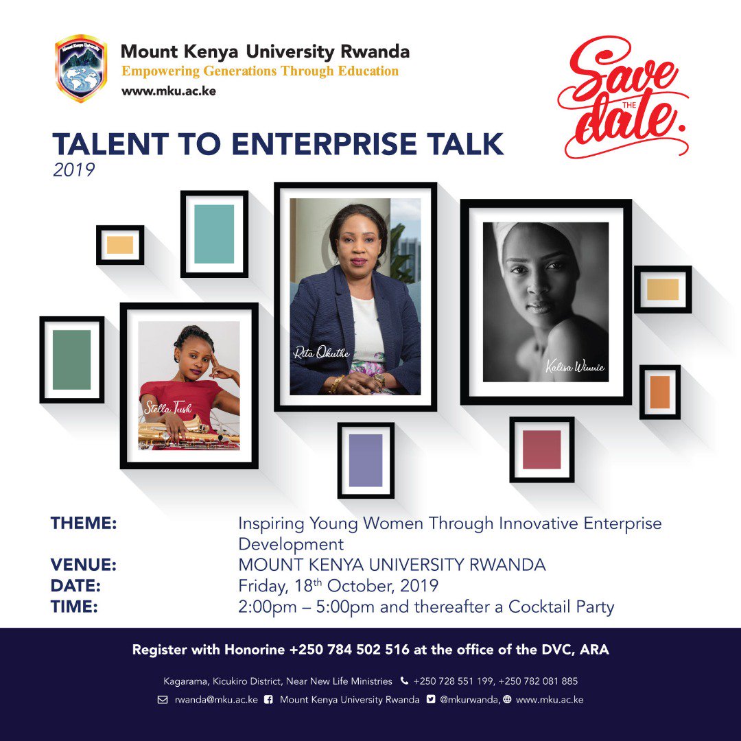 kintasandra's tweet photo. Let us all be in Kigali this Friday at @MKU_Rwanda for the inaugural #Talent2EnterpriseTalk. Come hear real life experiences that make phenomenal women. Let's see how to make that talent/gift/passion pay the bills!#MKUPublicLectureRw.@RoyalFMRwanda @JackieLumbasi. https://t.co/J338QiLSRh