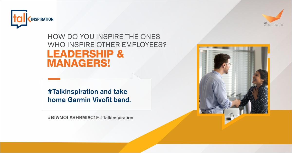 BIWorldwide_In's tweet photo. It's a new day. #TalkInspiration Round 2 would like to know how you drive inspiration among your leaders & managers. We're looking for out of the box ideas. Tweet with #BIWMOI #SHRMIAC19 & lucky winner gets a Garmin Vivofit band. https://t.co/jj43vrvMB6