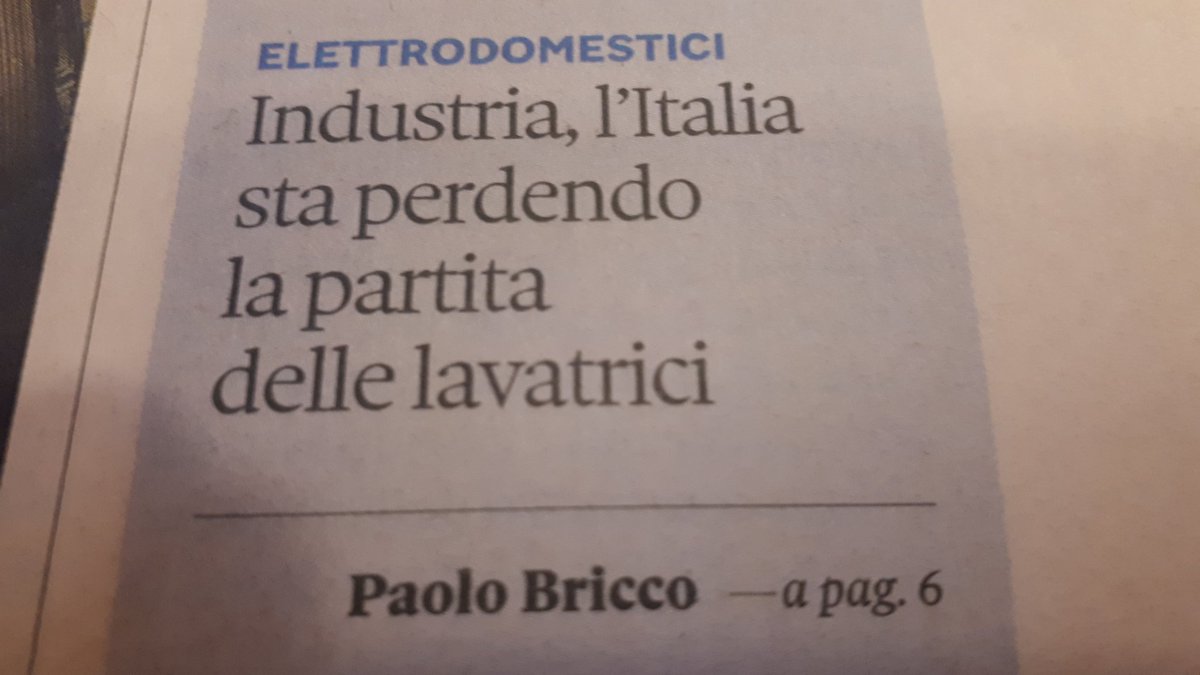 Sugli elettrodomestici si è fatta l'Italia e si sono fatti gli italiani. Un altro pezzo del ns sistema industriale che si scompone e decompone. Perché il caso Whirlpool non è solo il caso Whirlpool. Mia pagina sul Sole 24 Ore di oggi.