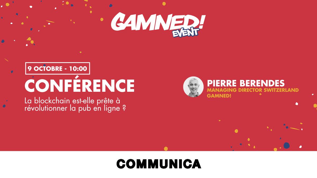 Suivez la conférence <a href="/Gamned/">Gamned!</a> sur le sujet "la blockchain, est-elle prête à révolutionner la pub en ligne?