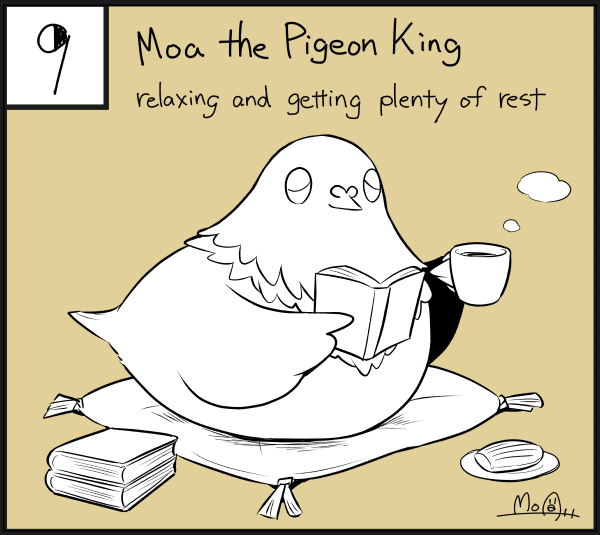 【Inktober2019】Moa the Pigeon King relaxing and not overworking, being careful with health, and getting plenty of rest (It's me, of course!) The sweetest request ever. Thanks!?☕️ #ArtworkMoa810 