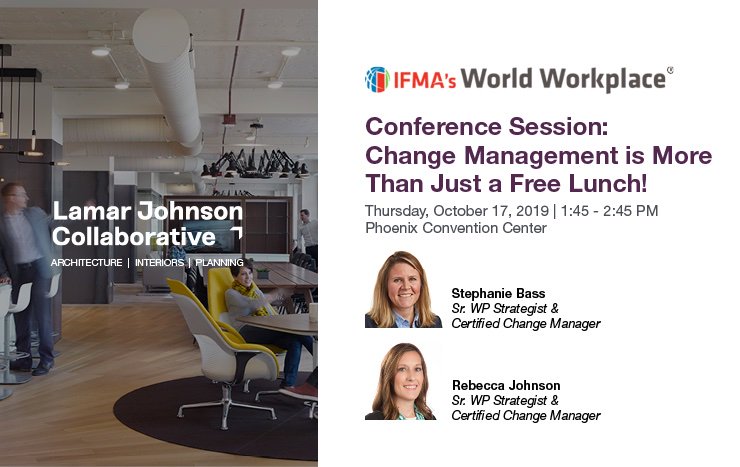 #WWPHX19 is next week! LJC's Stephanie Bass &amp; Rebecca Johnson will be speaking at Thursday’s Project Management session on the subject of Change Management in the Workplace. worldworkplace.ifma.org