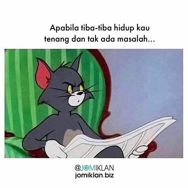 JOMIKLAN's tweet photo. Bila hidup kau tiba-tiba tak ada masalah. 🤔 https://t.co/1pS9Uny9y7 https://t.co/fEg26azwHn