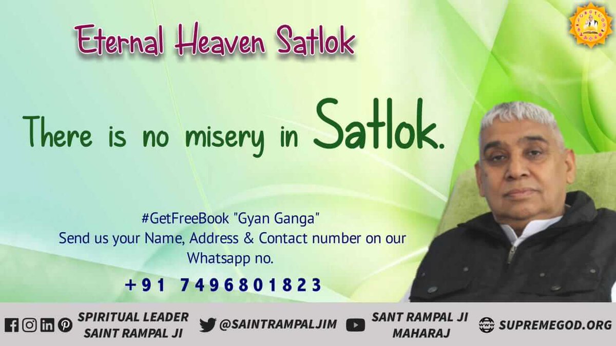 Gitaramdas1's tweet photo. #What_Is_Satlok
There is no pain, no sorrow, no death in Satlok.
Must get free knowledge at 7:30 pm on Sadhana channl. https://t.co/yQs6OiOiuV