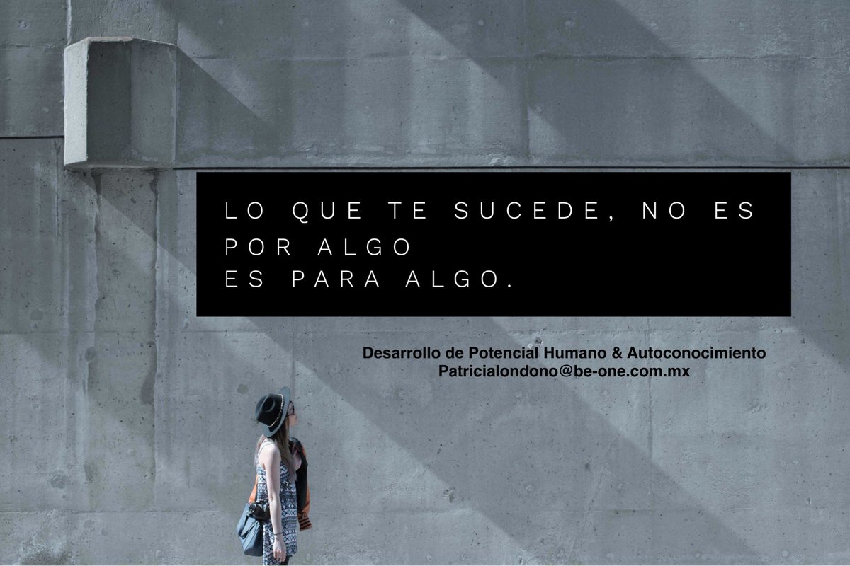 BeOneCoach's tweet photo. Para #algo te suceden lo que te sucede
Toma #conciencia y rodéate de un #profesional para lograr tu #Autoconocimiento deliberadamente. #conecta vía patricialondono@be-one.com.mx más información para tu #evolución https://t.co/UI6QMjB2m5