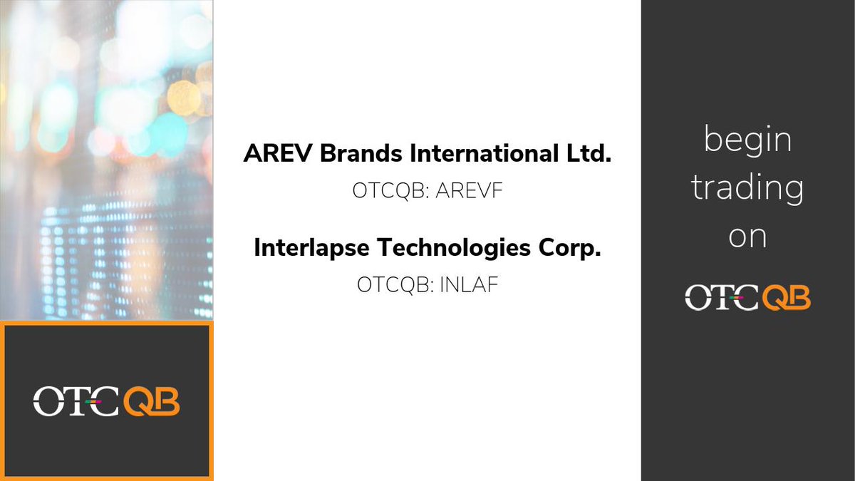 Today we welcome AREV Brands International Ltd. (CSE: $AREV; OTCQB: $AREVF) &amp; @InterlapseTech (TSX-V: $INLA; OTCQB: $INLAF) to our #OTCQB Venture Market. ow.ly/zGLl50wGAXP
