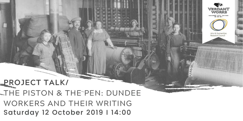 DundeeLH's tweet image. There are a couple of places left for this talk on Dundee Workers and their Writing on Saturday @VerdantWorks, but they're nearly gone! Featuring Kirstie Blair from @PistonPen and Erin Farley from Local History. eventbrite.co.uk/e/project-talk…
