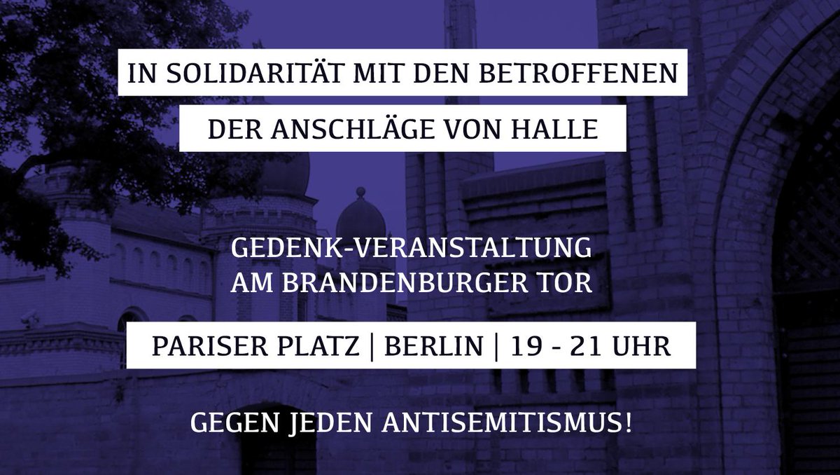 BjoernPeng's tweet photo. Gedenk-Veranstaltung | heute | 19 Uhr | Pariser Platz in #Berlin 
Gegen jeden #Antisemitismus !
#Halle #hallesaale #halleshooting https://t.co/xlKpaeUBdT