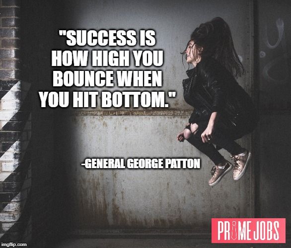 When you hit bottom, there's only one direction to go: UP! 

#BounceBack #CareerGoals #DreamJobs #Success #Motivation #JobHunt #JobSearch #JobSeekers #FindPrimeJobs #PositveAttitude #Goals #ApplyOnline #ResumeTips #InterviewTips #LocalJobs