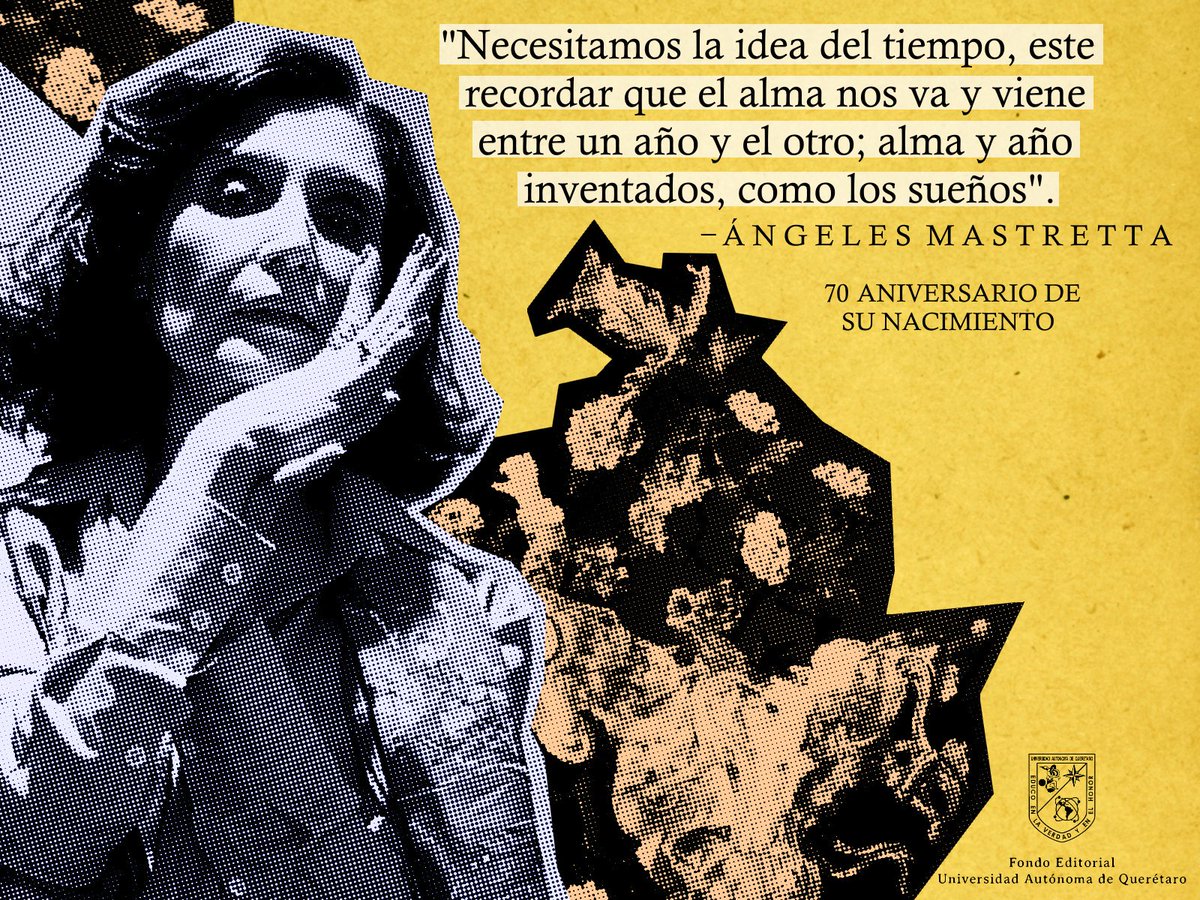 ¡Feliz cumpleaños a la autora <a href="/magamastretta/">Ángeles Mastretta</a>! 🎉🎊

#somosUAQ #UAQlee #literature #literatura #UAQ