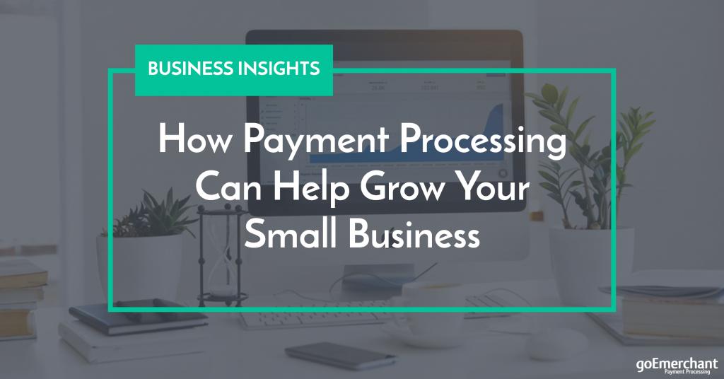 How Payment Processing Can Help Grow Your Small Business blog.goemerchant.com/how-payment-pr…