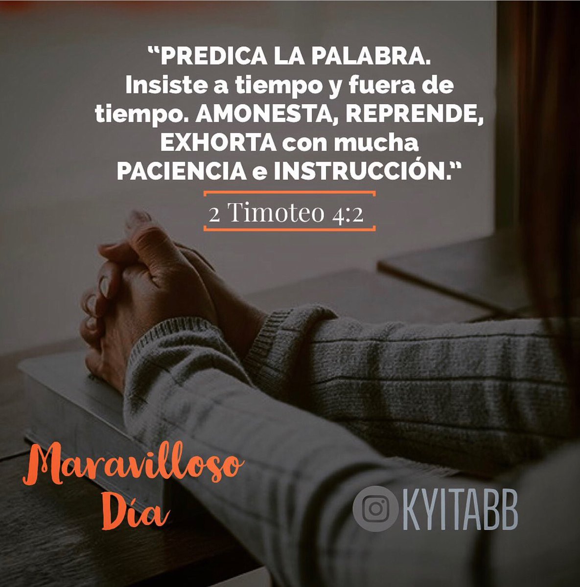 claudtiw's tweet photo. #MaravillosoDía 
“#PREDICALAPALABRA . Insiste a tiempo y fuera de tiempo. #AMONESTA , #REPRENDE , #EXHORTA con mucha #PACIENCIA e #INSTRUCCIÓN .”
#2Timoteo4_2
#KYITABB https://t.co/LXccHDcuEt