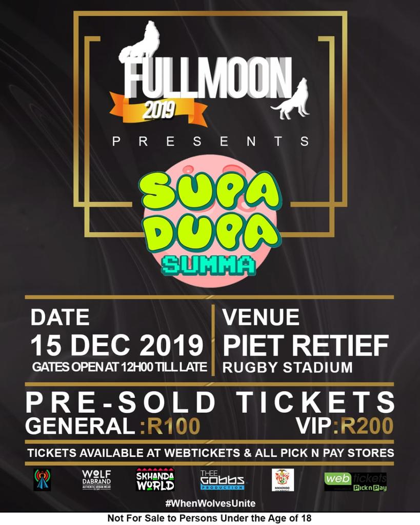 SthembisoWolf's tweet photo. Full Moon 2019 presents Supa Dupa Summa, Tickets available at webticket and pick n pay outlets nationwide...

#Mkhondo
#WhenWolvesUnite https://t.co/JVIZDlJXzg